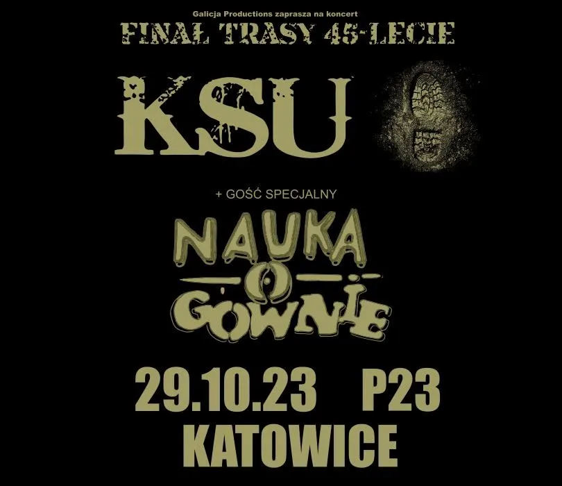 Finał Trasy 45 Lecie Ksu Gość Specjalny Nauka O Gównie Bilety Na Wydarzenie Katowice 7296